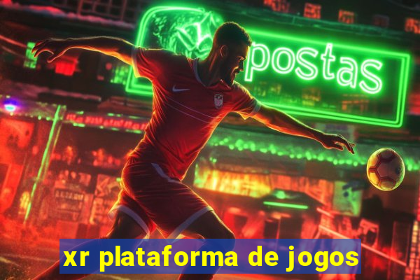 xr plataforma de jogos